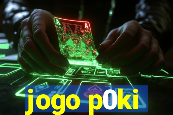 jogo p0ki